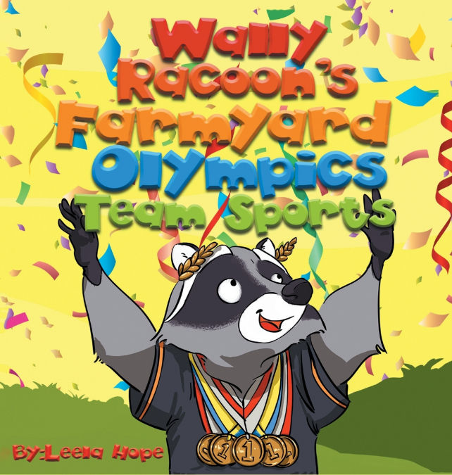 Wally Raccoon’s Farmyard Olympics - Team Sports