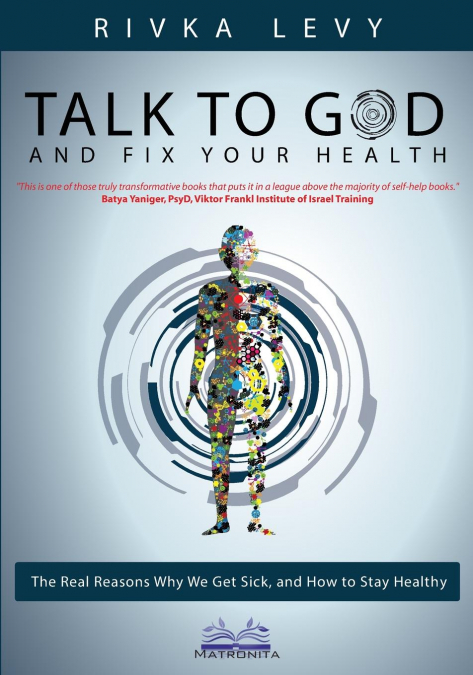 Talk to God and Fix Your Health