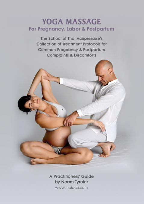 Yoga Massage for Pregnancy, Labor & Postpartum