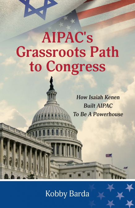 AIPAC’s Grassroots Path to Congress