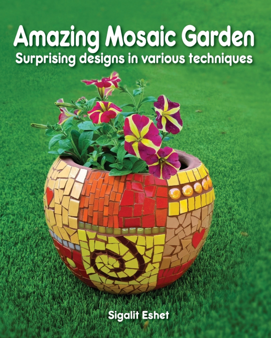 Amazing Mosaic Garden