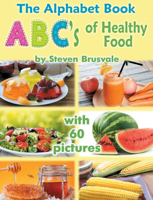 The Alphabet Book ABC’s of Healthy Food