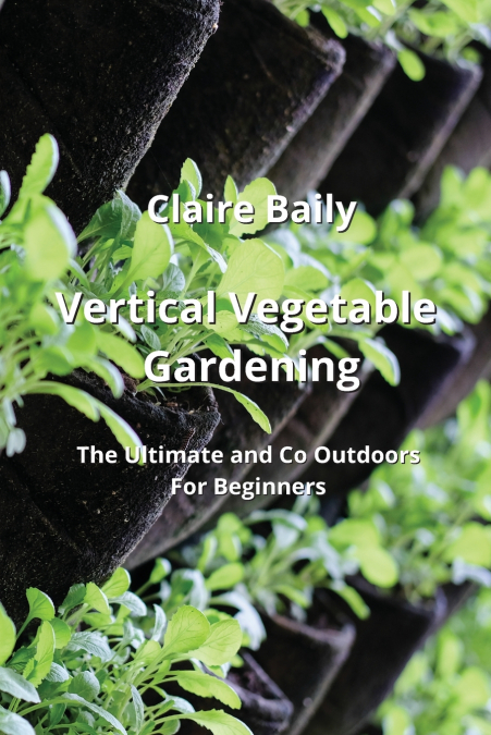 Vertical Vegetable Gardening