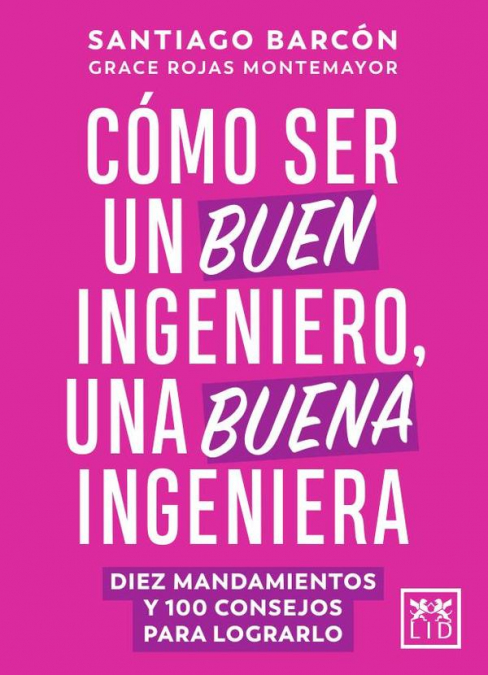 Cómo ser un buen ingeniero, una buena ingeniera
