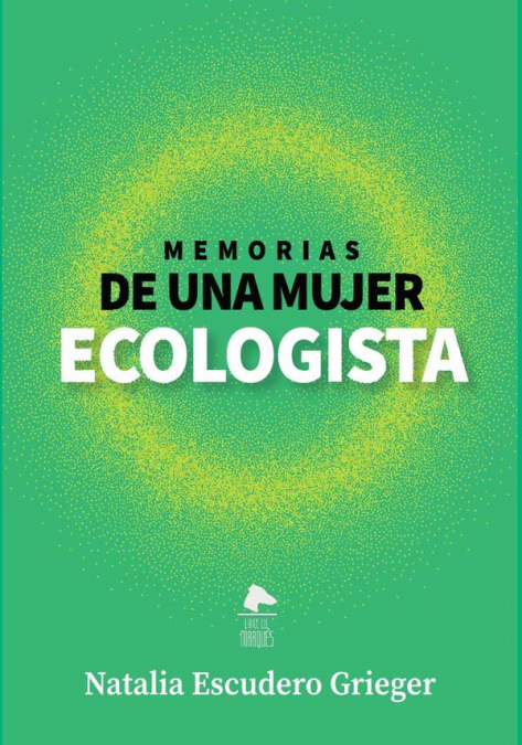 Memorias de una mujer ecologista