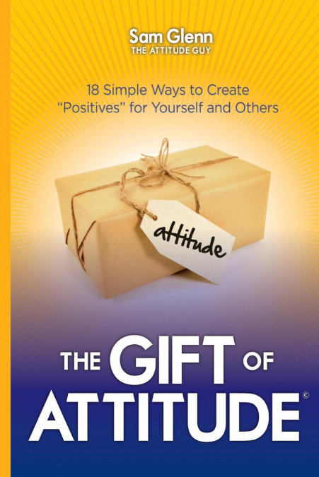 The Gift of Attitude