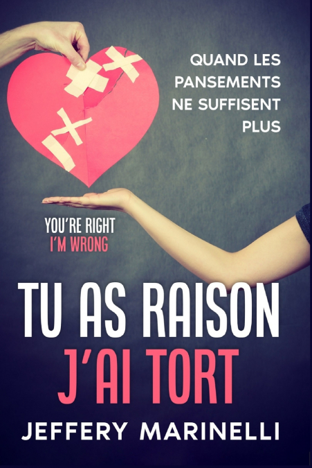 Tu as raison, j’ai tort