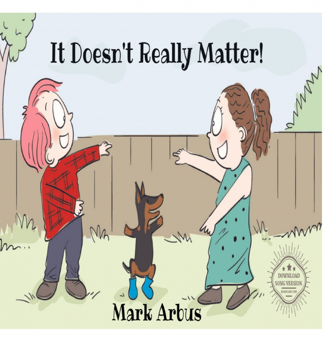 It Doesn’t Really Matter!