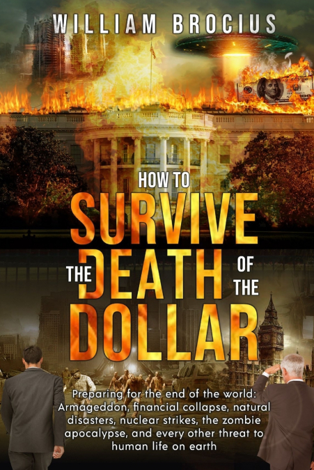 How to Survive the Death of the Dollar