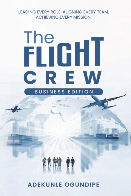 THE FLIGHT CREW (BUSINESS EDITION)