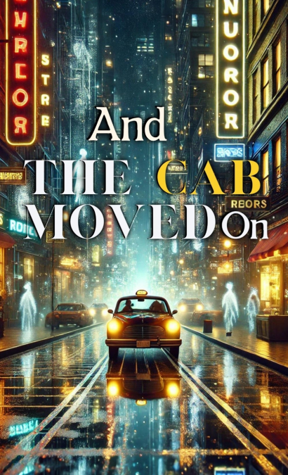 And The Cab Moved on and Other Stories