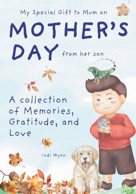 My Special Gift to Mum on Mother’s Day from her son