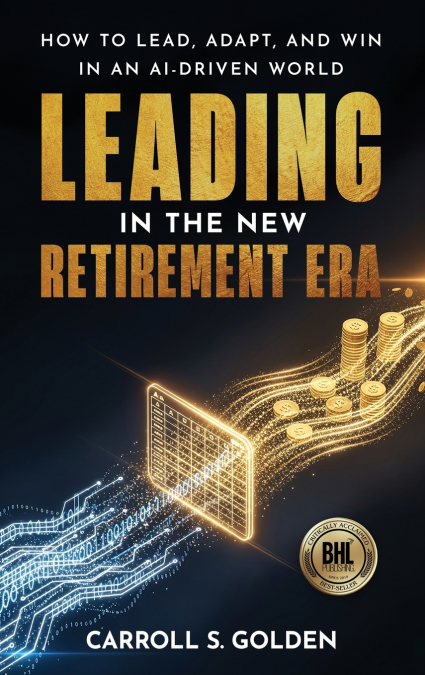 Leading In The New Retirement ERA