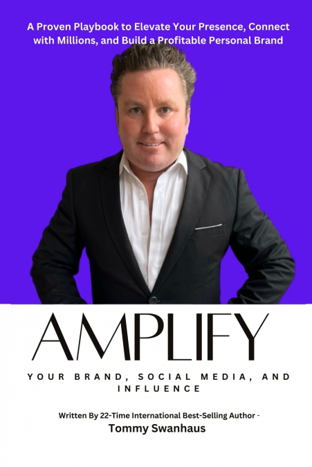 Amplify Your Brand, Social Media, and Influence