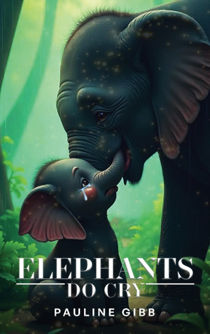 ELEPHANTS DO CRY