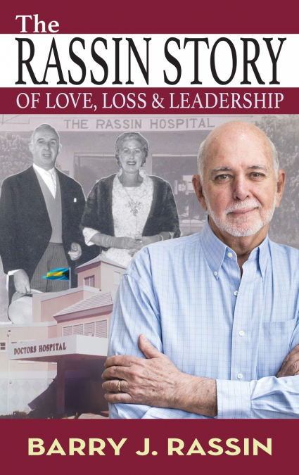 The Rassin Story of Love, Loss & Leadership