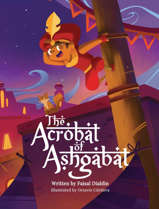 The Acrobat of Ashgabat
