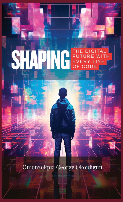Shaping The Digital Future With Every Line Of Code