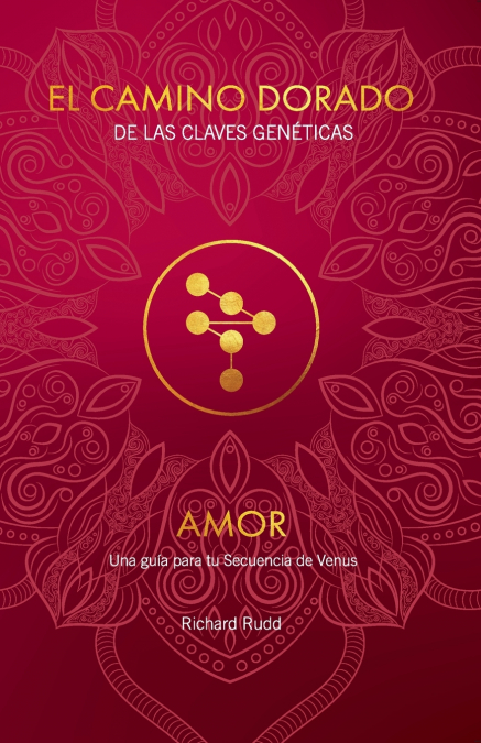 El Camino Dorado de las Claves Genéticas AMOR Una guía para tu Secuencia de Venus