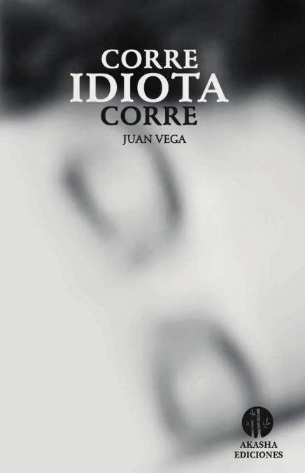 Corre, idiota, corre