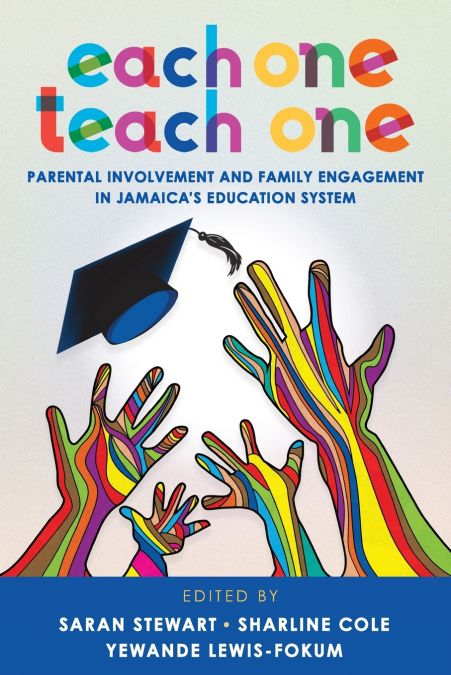 Each One Teach One, Parental involvement and Family Engagement in Jamaica’s Education System