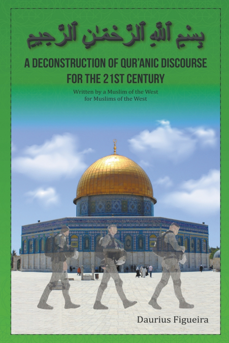A Deconstruction of Qu’ranic Discourse for the 21st Century