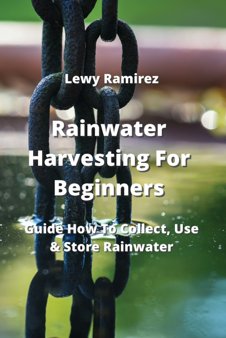 Rainwater Harvesting For Beginners