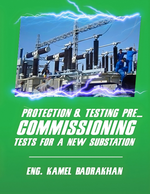 Protection & Testing pre_commissioning tests for a new substation