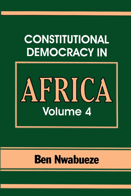 Constitutional Democracy in Africa. Vol. 4. Forms of Government