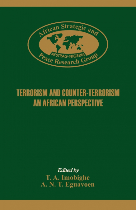 Terrorism and Counter-Terrorism. An Africa Perspective.