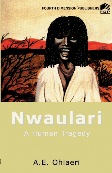 Nwulari; A Human Tragedy