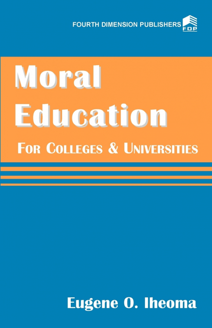 Moral Education for Colleges and Universities