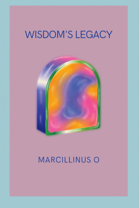 Wisdom’s Legacy