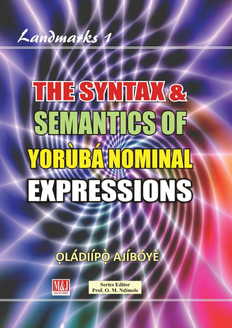 The Syntax & Semantics of Yorùbá Nominal Expressions