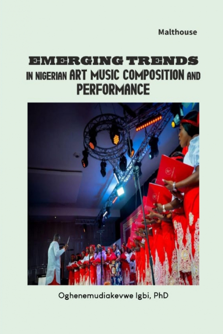 Emerging Trends in Nigerian Art Music Composition and Performance