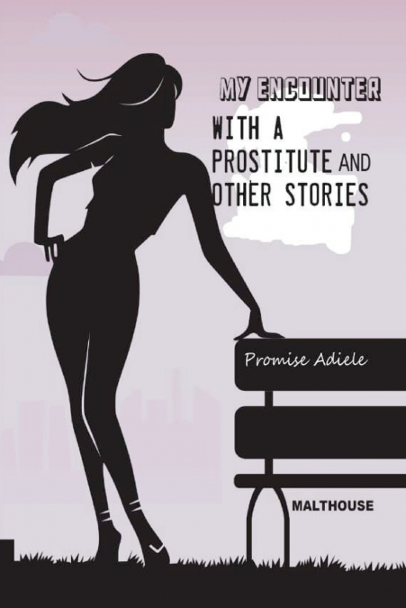 My encounter with a prostitute and other stories