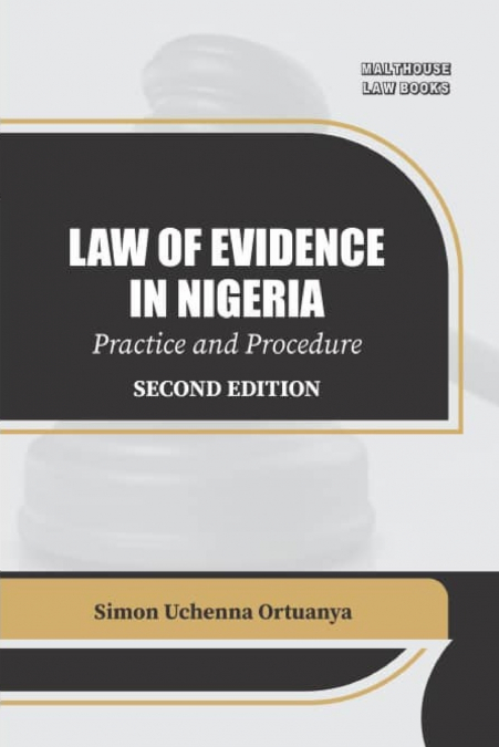Law Of Evidence In Nigeria Practice And Procedure