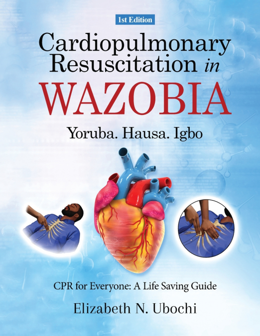 Cardiopulmonary Resuscitation in English and WAZOBIA LANGUAGE