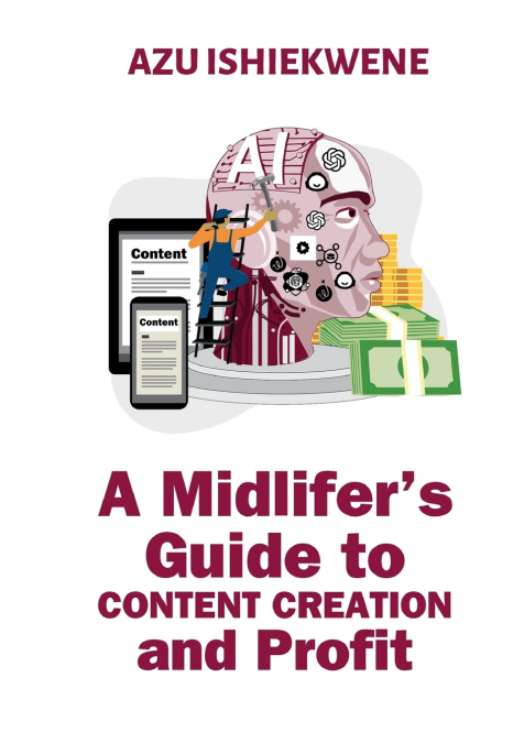 A Midlifer’s Guide to Content Creation and Profit