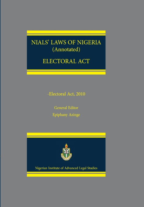 NIALS Laws of Nigeria. Electoral Act