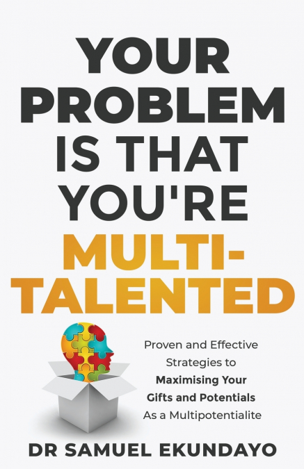 Your Problem is that you’re Multi-talented