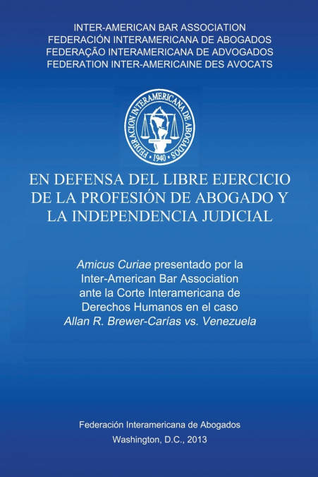 En defensa del libre ejercicio de la profesión de Abogado y la Independencia Judicial