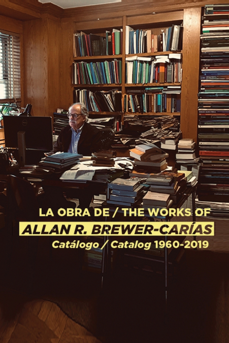 LA OBRA DE / THE WORKS OF ALLAN R BREWER-CARÍAS