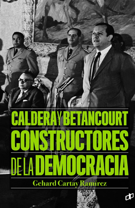 Caldera y Betancourt constructores de la democracia