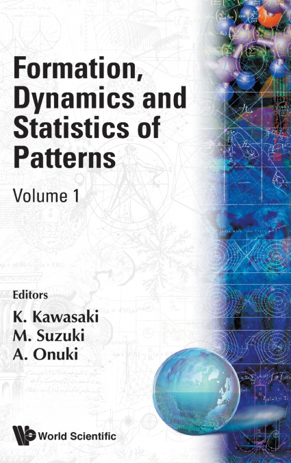 Formation, Dynamics and Statistics of Patterns