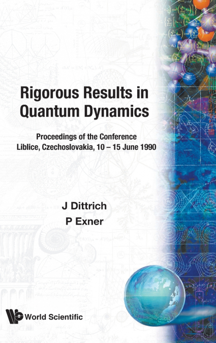 RIGOROUS RESULTS IN QUANTUM   DYNAMICS
