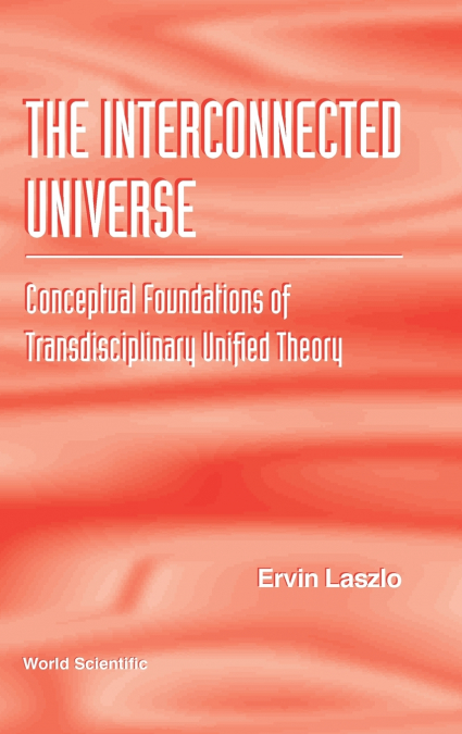 INTERCONNECTED UNIVERSE, THE