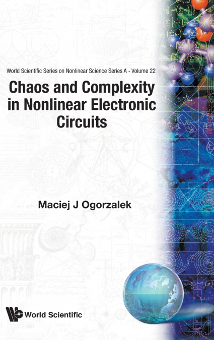 CHAOS AND COMPLEXITY IN NONLINEAR ELECTRONIC CIRCUITS
