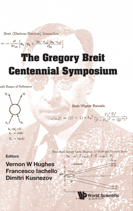 GREGORY BREIT CENTENNIAL SYMPOSIUM, THE