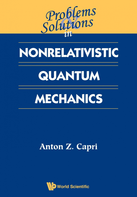 PROB & SOLN IN NONRELAT QUANT MECHANICS